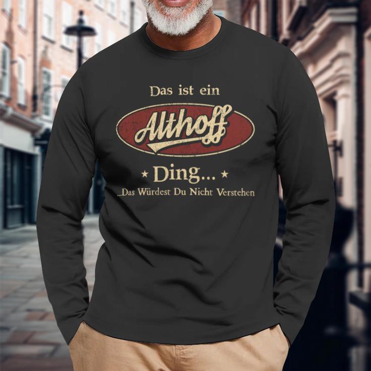 Das Ist Ein Althoff Ding Das Würdest Du Nicht Verstehen Althoff Name Langarmshirts Geschenke für alte Männer