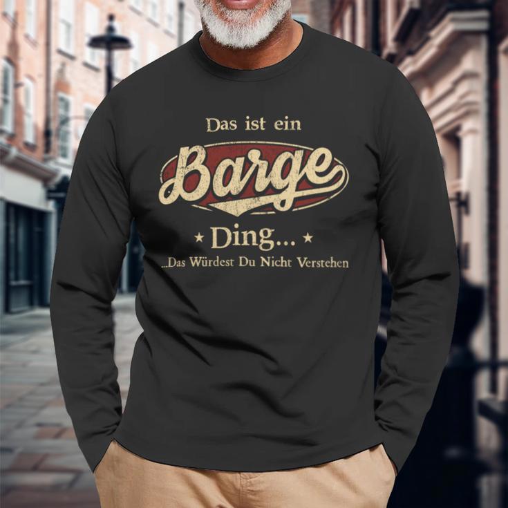 Das Ist Ein Barge Ding Das Würdest Du Nicht Verstehen Barge Name Langarmshirts Geschenke für alte Männer