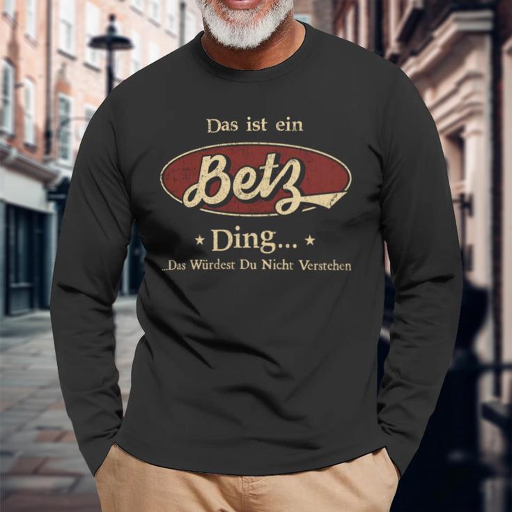 Das Ist Ein Betz Ding Das Würdest Du Nicht Verstehen Betz Name Langarmshirts Geschenke für alte Männer