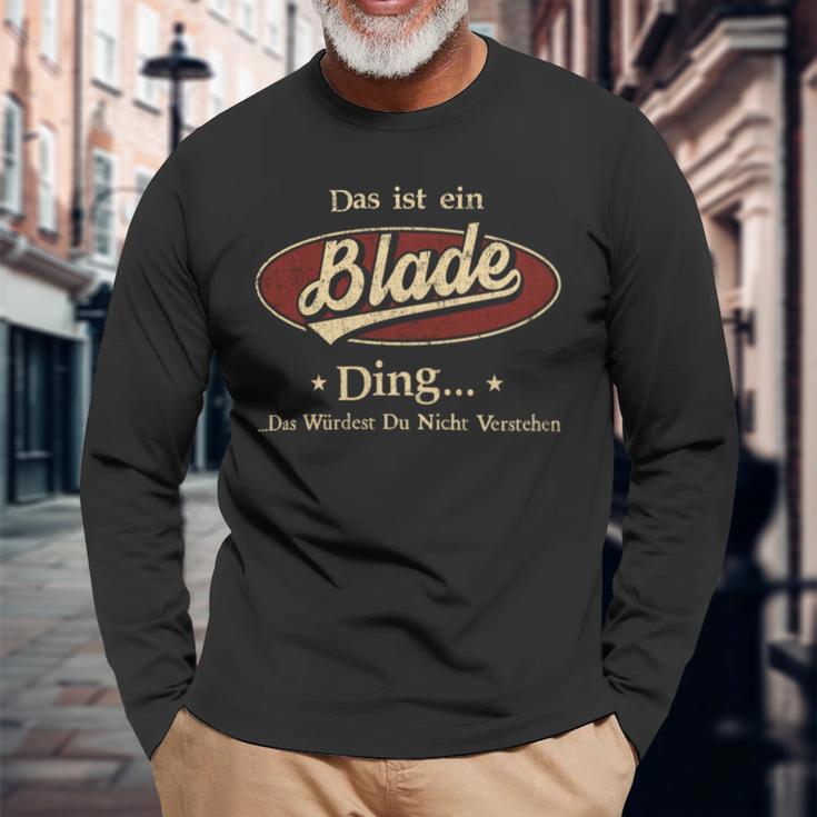 Das Ist Ein Blade Ding Das Würdest Du Nicht Verstehen Blade Name Langarmshirts Geschenke für alte Männer