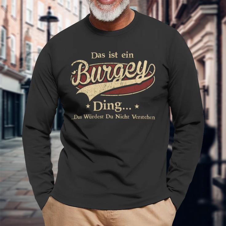 Das Ist Ein Burgey Ding Das Würdest Du Nicht Verstehen Burgey Name Langarmshirts Geschenke für alte Männer