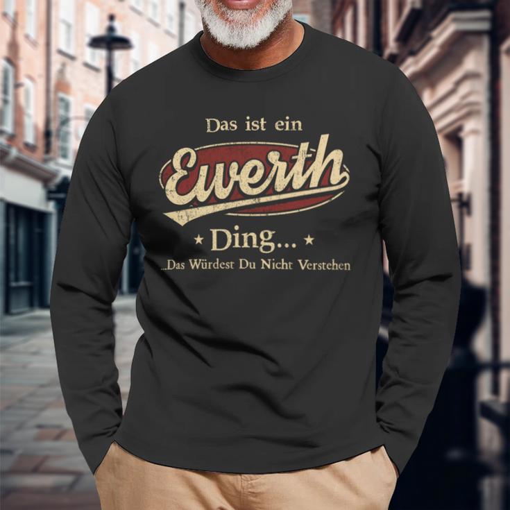 Das Ist Ein Ewerth Ding Das Würdest Du Nicht Verstehen Ewerth Name Langarmshirts Geschenke für alte Männer