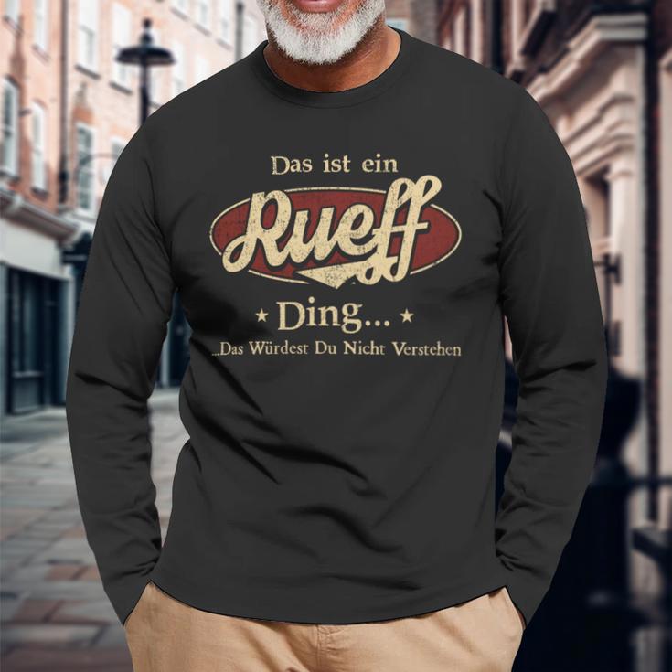 Das Ist Ein Rueff Ding Das Würdest Du Nicht Verstehen Rueff Name Langarmshirts Geschenke für alte Männer