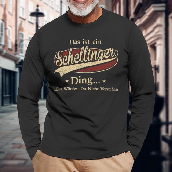 Das Ist Ein Schellinger Ding Das Würdest Du Nicht Verstehen Schellinger Name Langarmshirts Geschenke für alte Männer