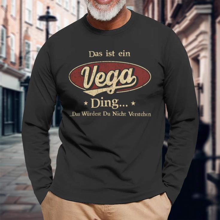 Das Ist Ein Vega Ding Das Würdest Du Nicht Verstehen Vega Name Langarmshirts Geschenke für alte Männer