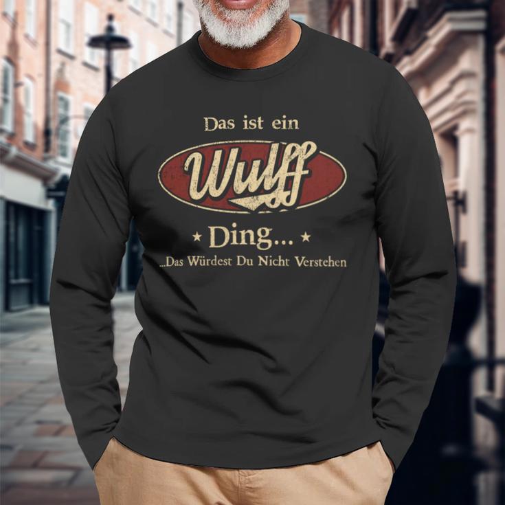 Das Ist Ein Wulff Ding Das Würdest Du Nicht Verstehen Wulff Name Langarmshirts Geschenke für alte Männer