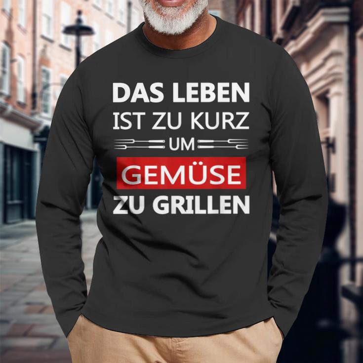 Das Leben Ist Zu Kurz Um Gemüsezu Grill Life Is Too Langarmshirts Geschenke für alte Männer