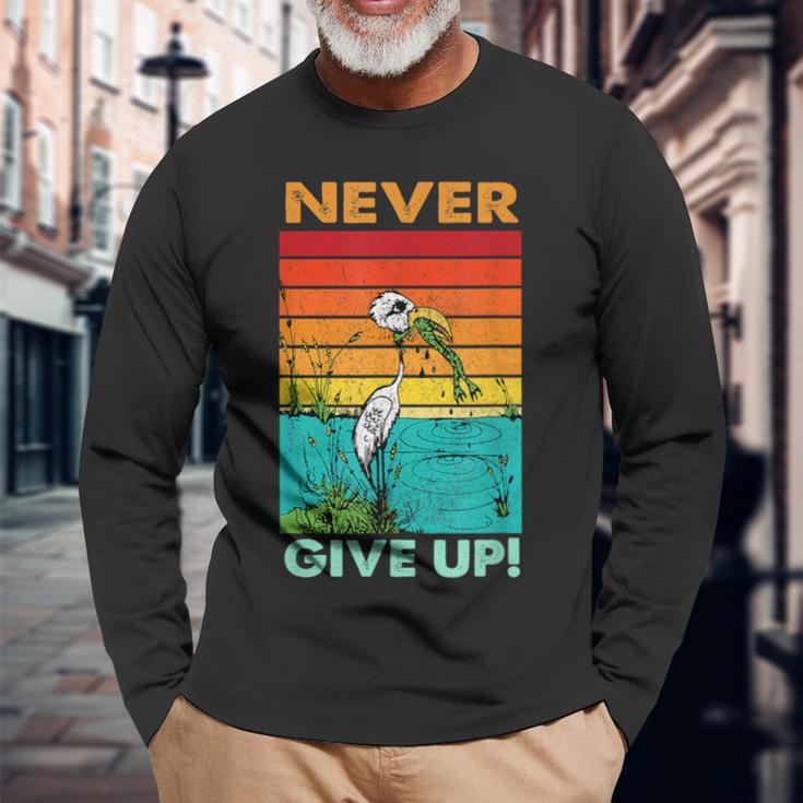 Never Ever Give Up Motivational Langarmshirts Geschenke für alte Männer