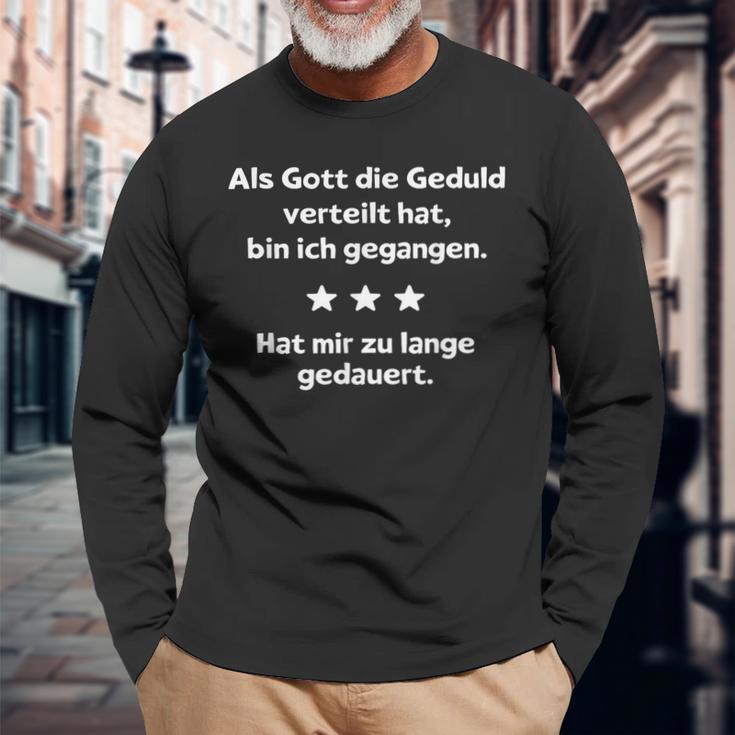 With Slogan Als Gott Die Geduldertrend Langarmshirts Geschenke für alte Männer