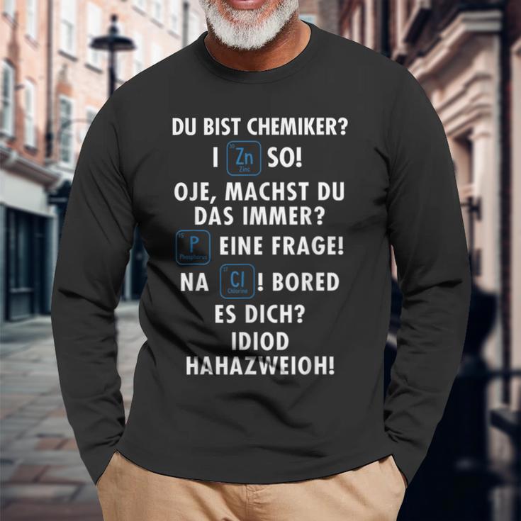 Wortspiel Du Bist Chemiker Chemistry Laborant Chemical Langarmshirts Geschenke für alte Männer