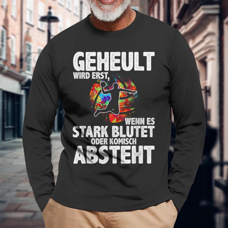 Geheult Erst Wenn Es Stark Blutet Handball Hanballer Langarmshirts Geschenke für alte Männer