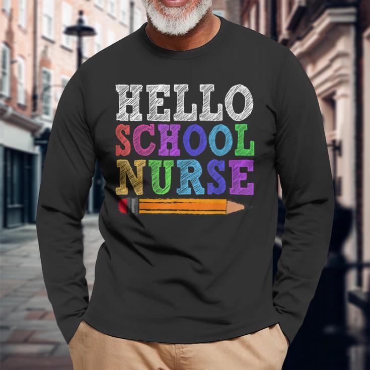 Hello School Nurse Teacher Back To School Long Sleeve T-Shirt Gifts for Old Men