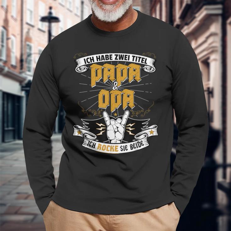 Ich Habe Zwei Titel Papa Und Opa For Dads Grandfathers S Langarmshirts Geschenke für alte Männer