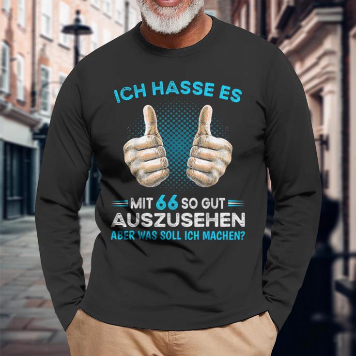 Ich Hasse Es Mit 66 So Gut Aussehen Was Soll Ich Machen Langarmshirts Geschenke für alte Männer