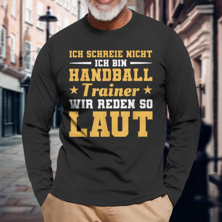 Ich Schreie Nicht Ich Bin Handball Trainer Langarmshirts Geschenke für alte Männer