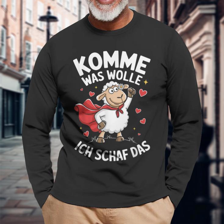 Komme Was Wolle Ich Schaf Das Landwirt Bauernhof Motivation Langarmshirts Geschenke für alte Männer