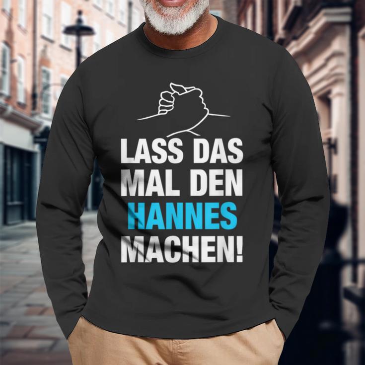 Lass Das Mal Den Hannes Machen First Name Saying Langarmshirts Geschenke für alte Männer