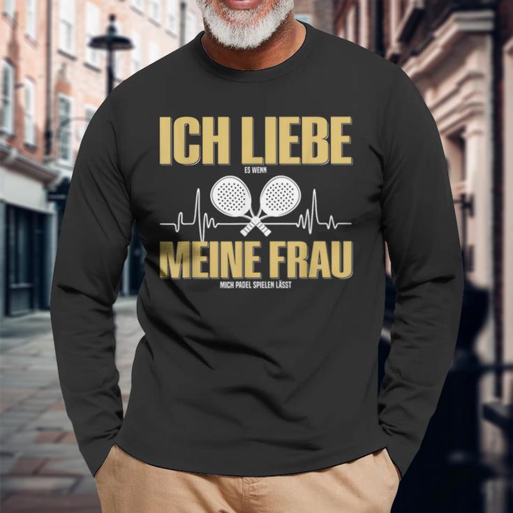 Liebe Es Wenn Meine Frauch Mich Padel Spielen Lässt Langarmshirts Geschenke für alte Männer