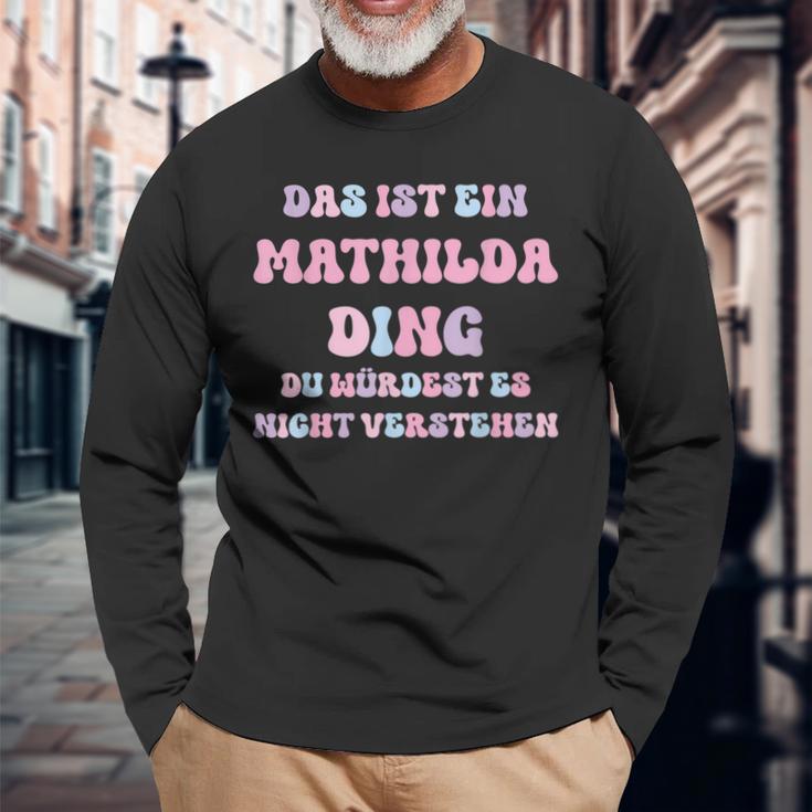 Mathilda Saying First Name Birthday Langarmshirts Geschenke für alte Männer