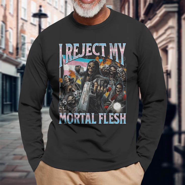 I Reject My Mortal Flesh Trans Hard Skeleton Bootleg Langarmshirts Geschenke für alte Männer