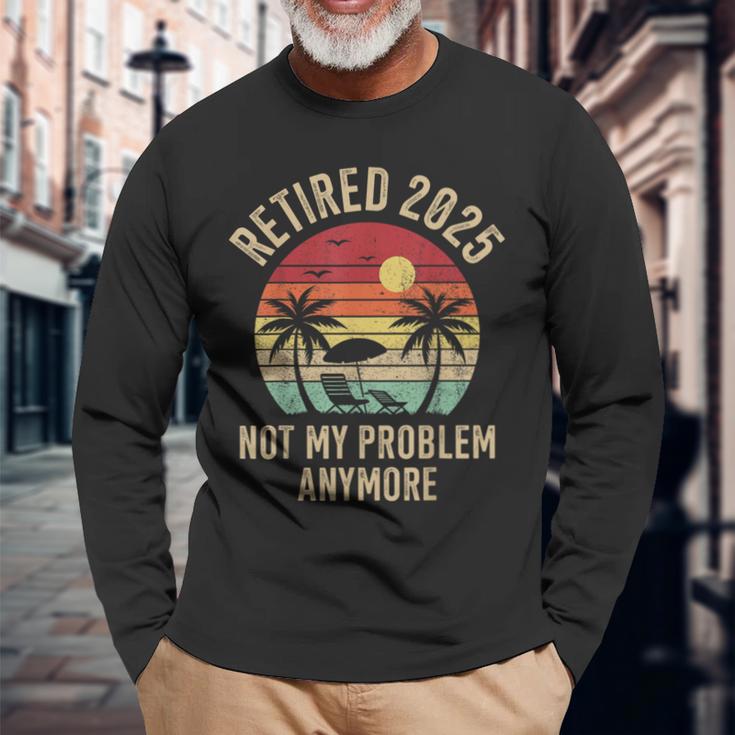 Retired 2025 Not My Problem Anymore Vintage Beach Retirement Long Sleeve T-Shirt Gifts for Old Men