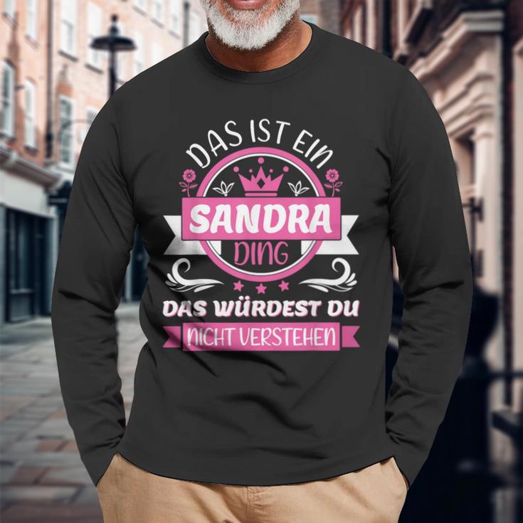 With Sandra Name Tag Das Ist Ein Sandra Ding Langarmshirts Geschenke für alte Männer