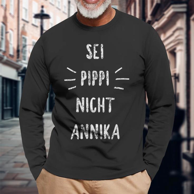 Sei Pippi Nicht Annika Inspiration Slogan Langarmshirts Geschenke für alte Männer