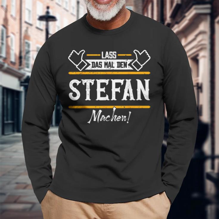 Stefan Lass Das Den Stefan Machen First Name Langarmshirts Geschenke für alte Männer