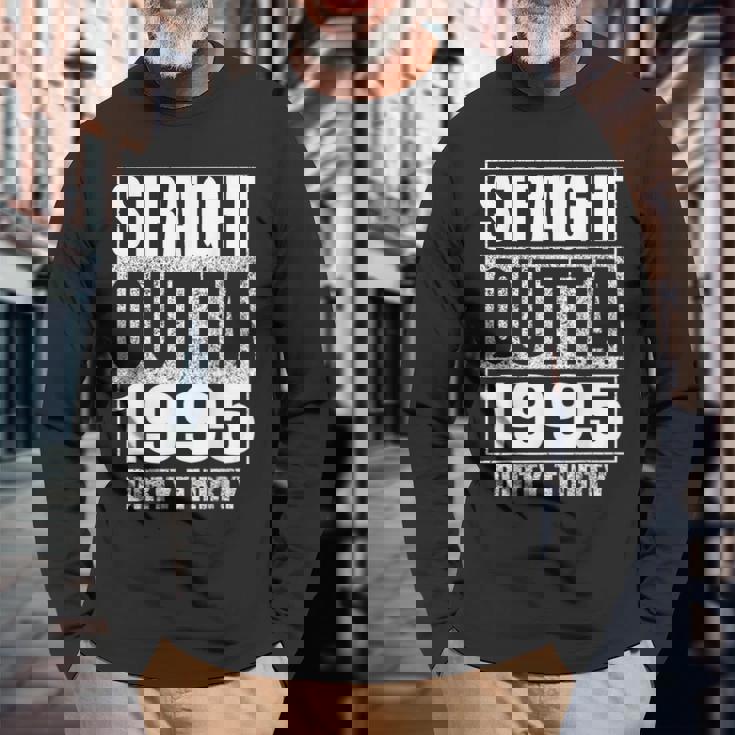 Straight Outta 1995 30Th Birthday Thirty Dirty Vintage Long Sleeve T-Shirt Gifts for Old Men