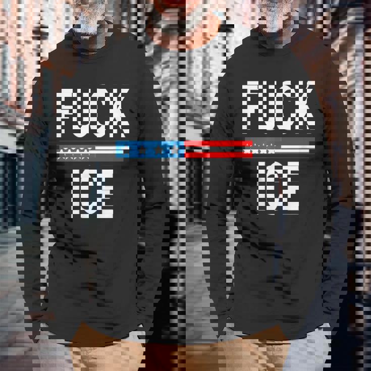 Support Immigrants Fuck Ice Long Sleeve T-Shirt Gifts for Old Men