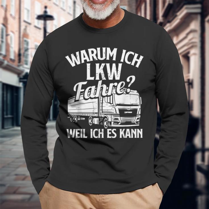 With Truck Driver Warum Ich Lruck Fahre Weil Ich Es Kann Trucking Langarmshirts Geschenke für alte Männer