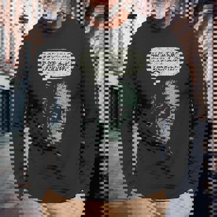 Vintage My Name Is Not Frankenstein Frankenstein Long Sleeve T-Shirt Gifts for Old Men