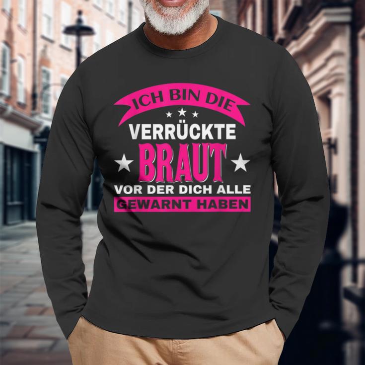 Wedding Ich Bin Dieerrückte Braut Alle Gewarnt Langarmshirts Geschenke für alte Männer