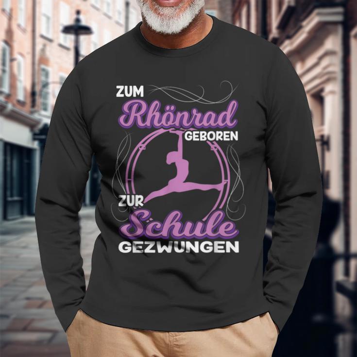 Zum Rhönrad Geboren Zur Schule Gezwungen Acrobatin Langarmshirts Geschenke für alte Männer