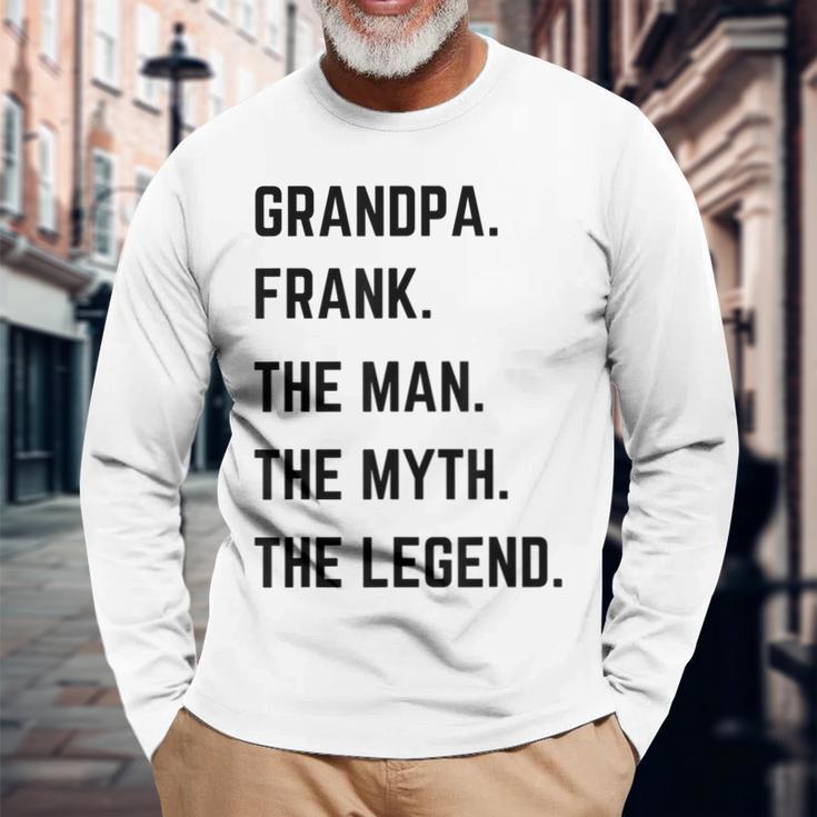 Grandpa Frank The Man The Myth The Legend Father's Day Langarmshirts Geschenke für alte Männer