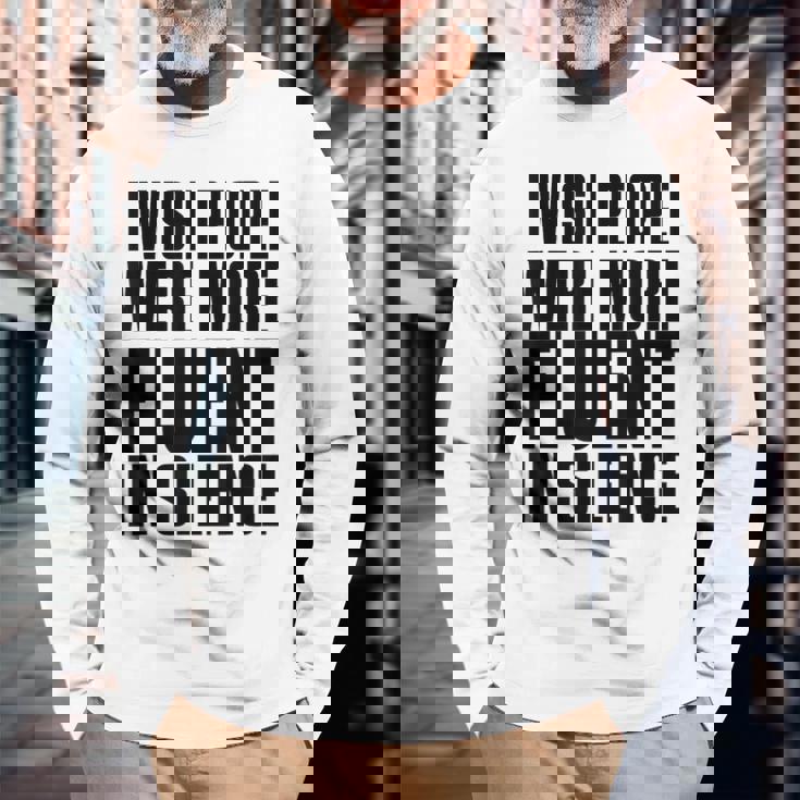 J'aimerais Que Les Gens Parlent Plus Couramment Le Silence Activisme T-shirt à manches longues Cadeaux pour les vieillards