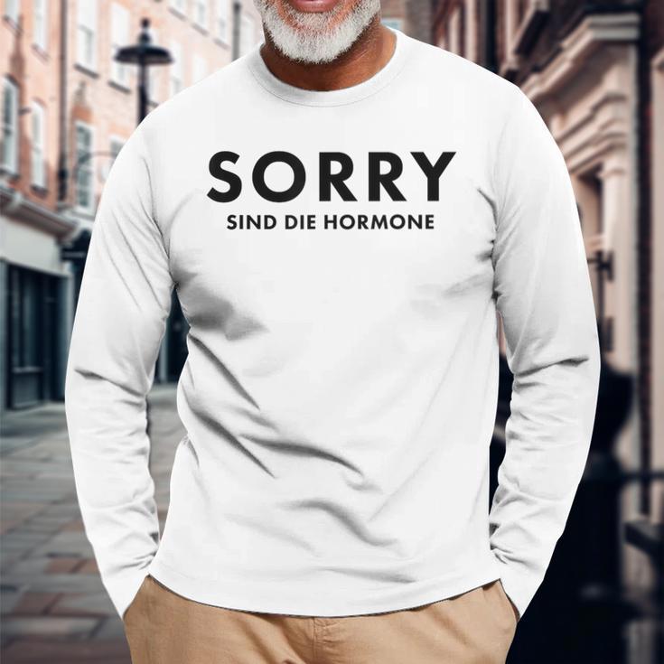 Sorry Are The Hormones Puberty Crazy Self-Love Langarmshirts Geschenke für alte Männer