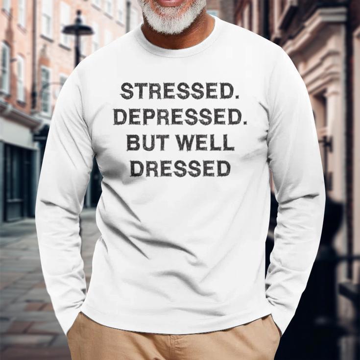 Stressed Depressed Well Dressed Saying English Fun S Langarmshirts Geschenke für alte Männer