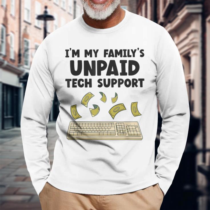 I Am The Unpaid Technical Support My Family Nerd Geek It Computer Gray Langarmshirts Geschenke für alte Männer