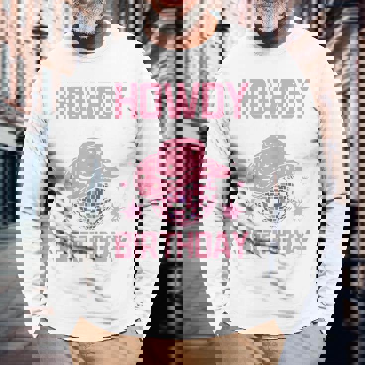 Western Howdy Its My Birthday Disco Cowgirl Long Sleeve T-Shirt Gifts for Old Men