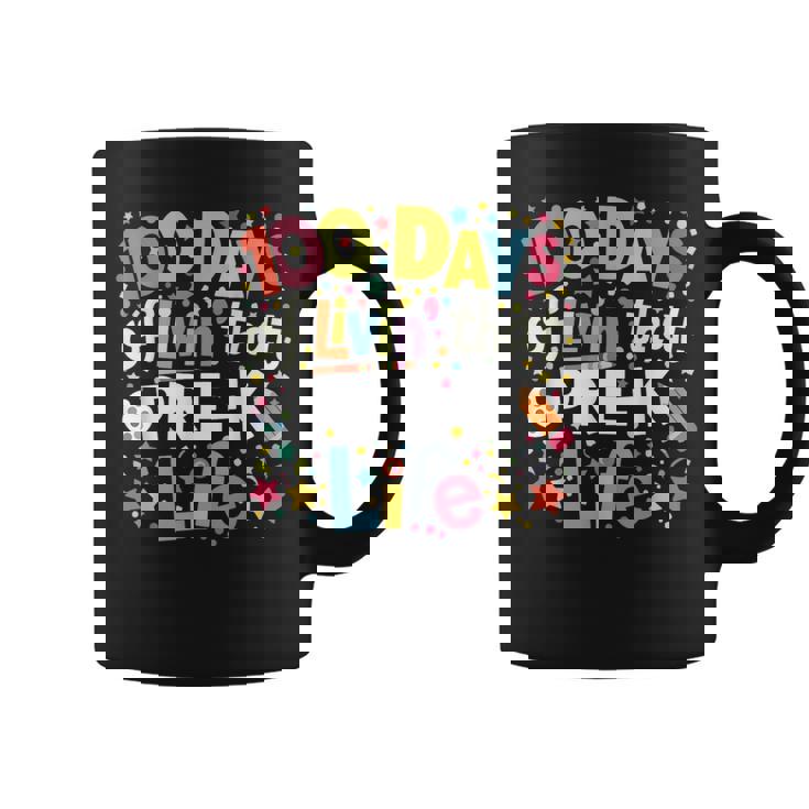 100 Days Of Livin That Pre-K Life School Teachers Girls Boys Coffee Mug