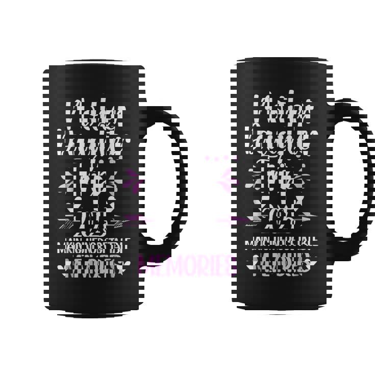 2025 Matching Mother Daughter Trip Mom Daughter Vacation Coffee Mug