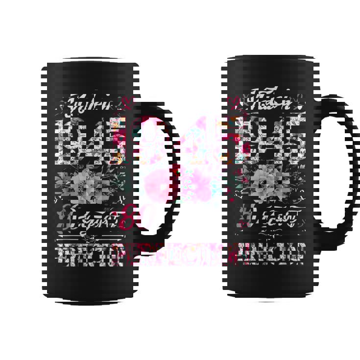 80 Year Old Made In 1945 Floral 80Th Birthday Women Coffee Mug
