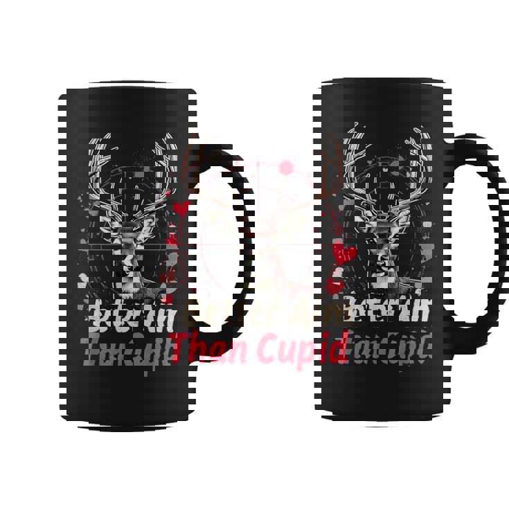 I Aim Better Than Cupid Valentines Deer Hunting For Boys Kid Coffee Mug