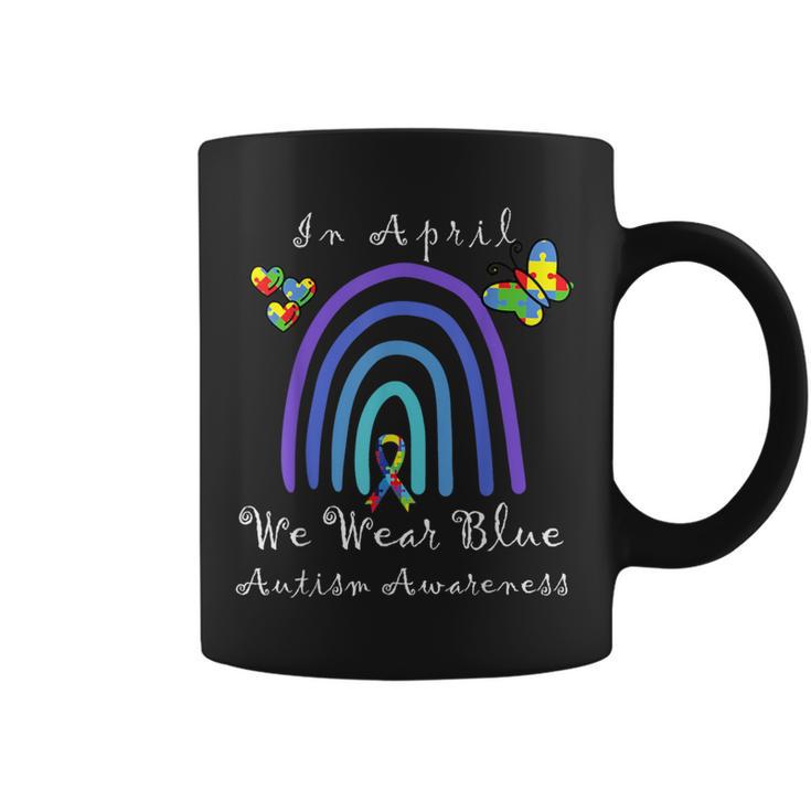 Autism In April We Wear Blue Autism Rainbow Awareness Month Taza de café