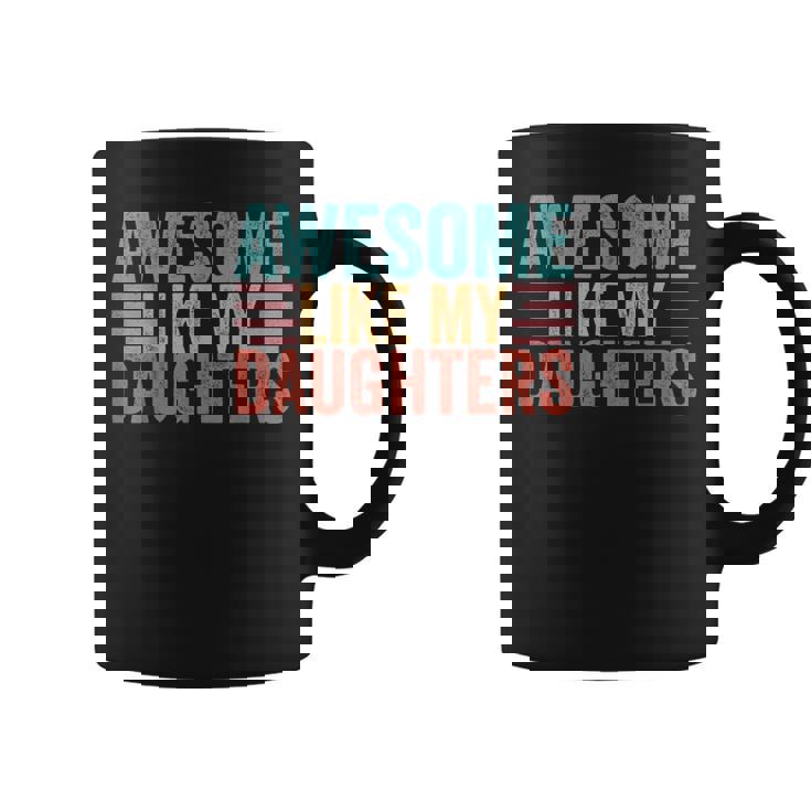 Awesome Like My Daughters Mom Dad Mother's Day Father's Day Coffee Mug