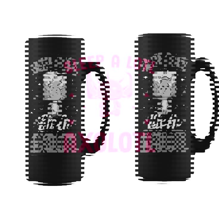 Axolotl Lover Sleep A Lotl Like Sleeping Axolotl Taza de café