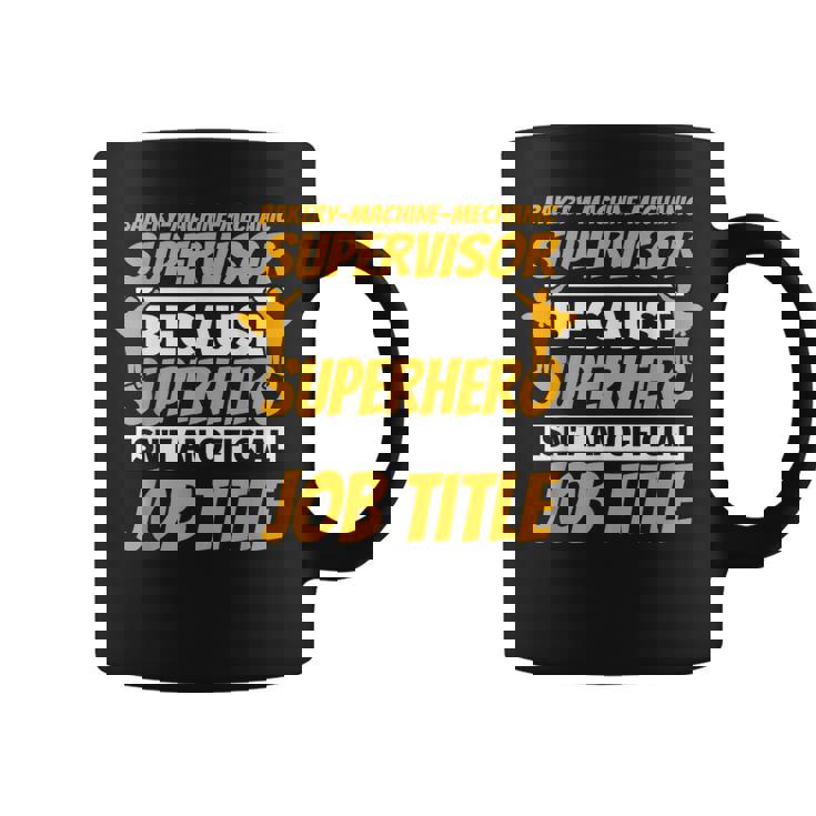 BAKERY-MACHINE-MECHANIC SUPERVISOR Humor Graphic Print Coffee Mug