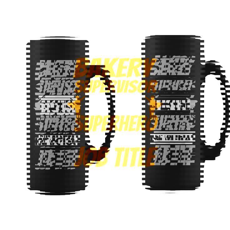BAKERY SUPERVISOR Humor Graphic Print Coffee Mug