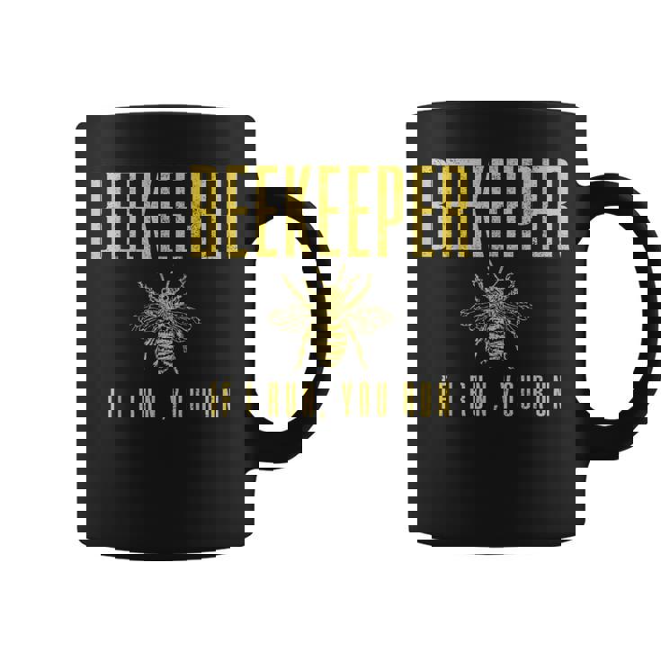 Beekeeper If I Run You Run Beekeeping Beekeeper Graphic Print Coffee Mug